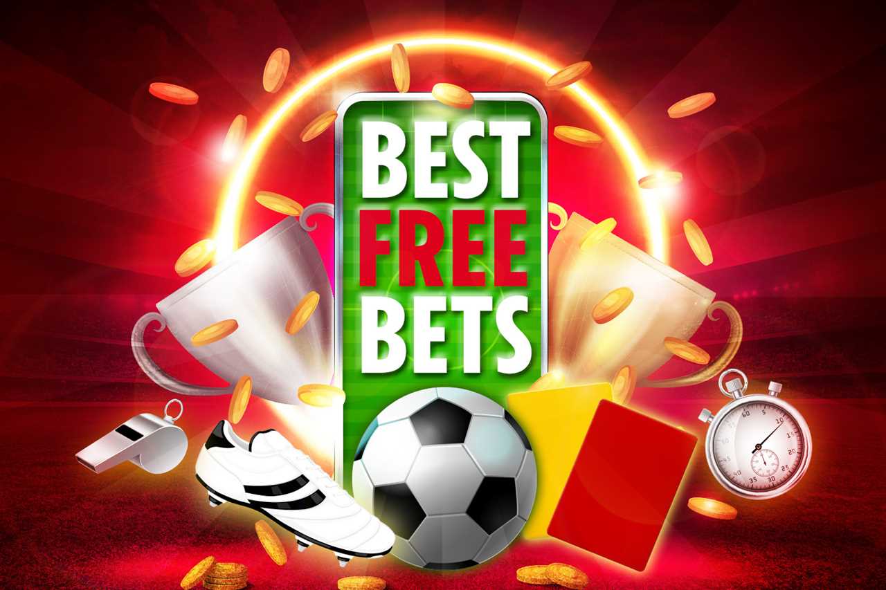 How to get free bets on football - the best books to claim rewards and bonuses