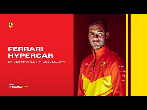 Ferrari Hypercar | Driver Profile: Miguel Molina