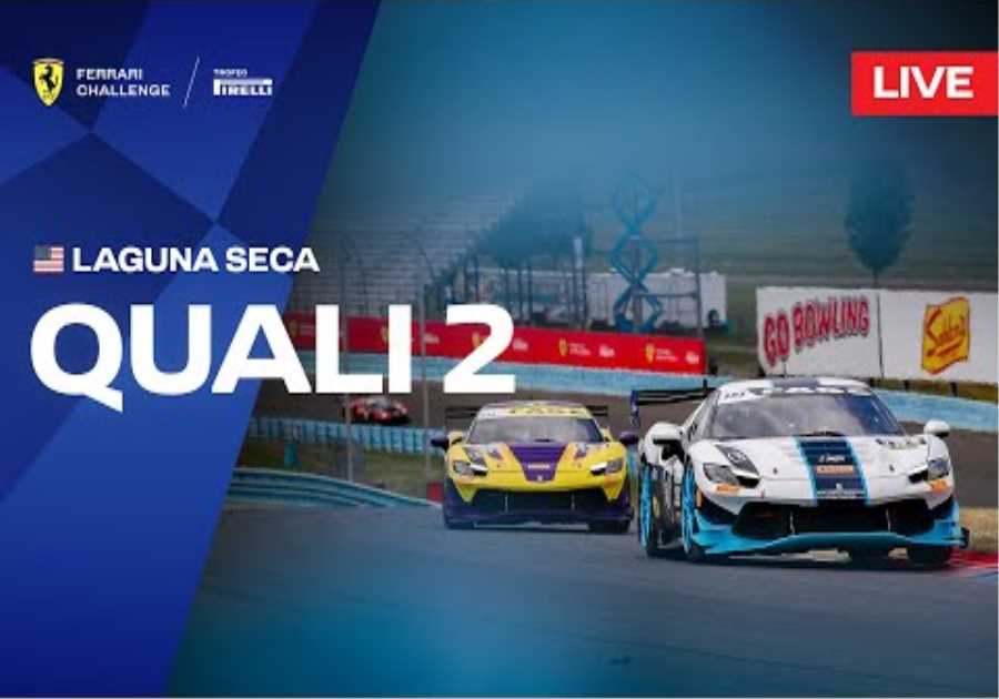 LIVE Ferrari Challenge North America - Laguna Seca, Qualifying 2