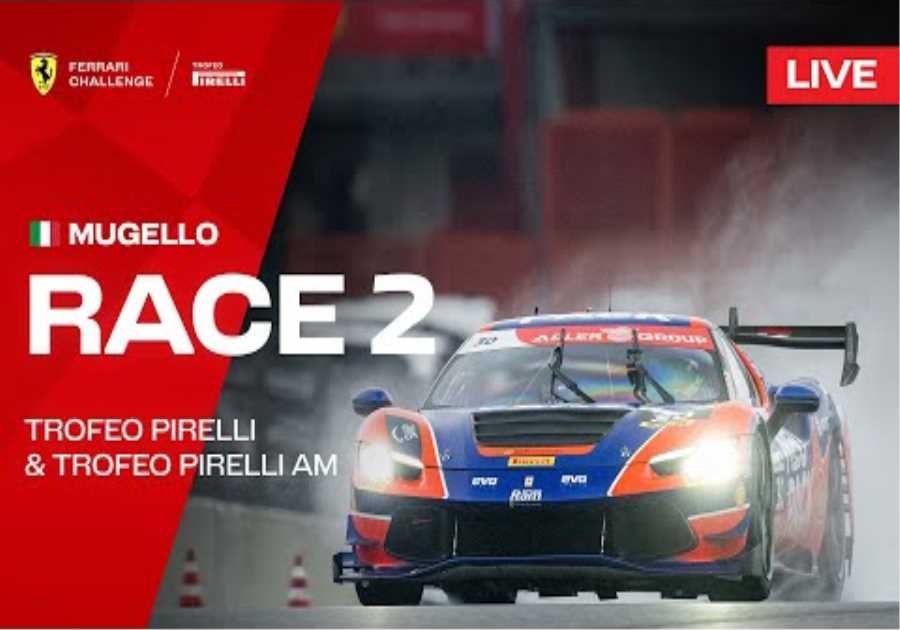 LIVE  Ferrari Challenge EU - Mugello, Race 2 - Trofeo Pirelli &amp; Trofeo Pirelli AM