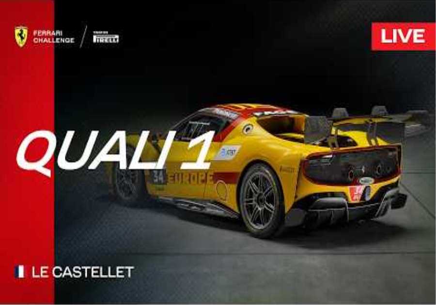 LIVE Ferrari Challenge Europe - Le Castellet, Qualifying 1