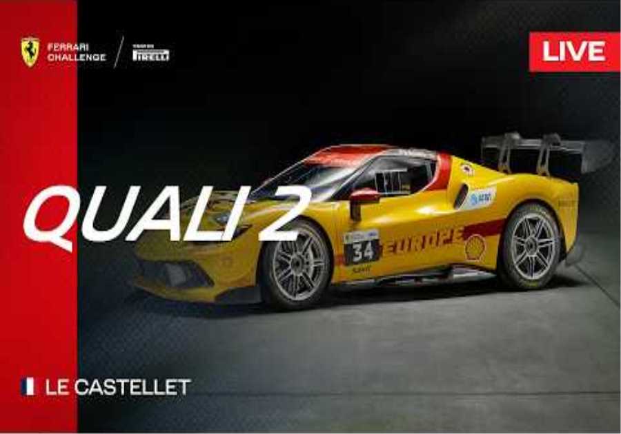 LIVE Ferrari Challenge Europe - Le Castellet, Qualifying 2