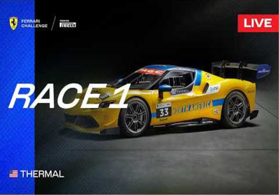 LIVE Ferrari Challenge North America - Thermal, Race 1