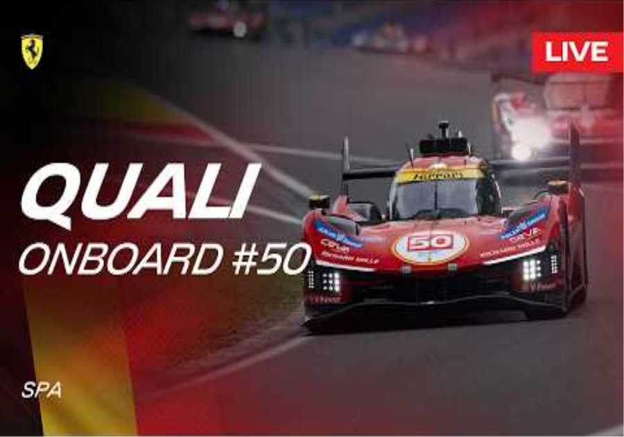 LIVE QUALI Onboard car #50 for 6 Hours of Spa | Ferrari Hypercar