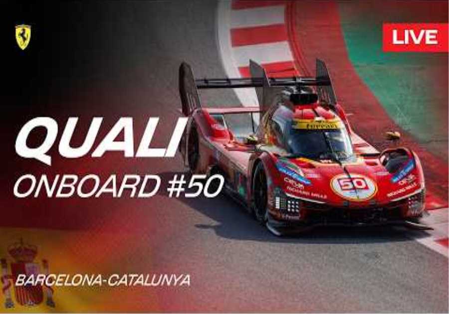 LIVE QUALI Onboard car #50 for 6 Hours of Barcelona | Ferrari Hypercar